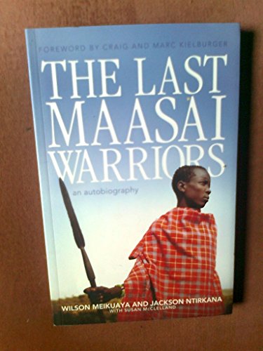 Beispielbild fr The Last Maasai Warriors: An Autobiography zum Verkauf von Wonder Book
