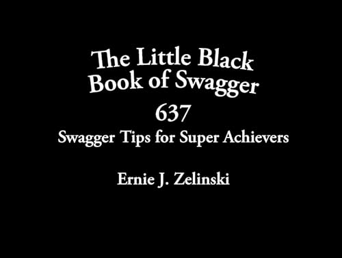 Imagen de archivo de The Little Black Book of Swagger: 637 Swagger Tips for Super Achievers a la venta por Zoom Books Company