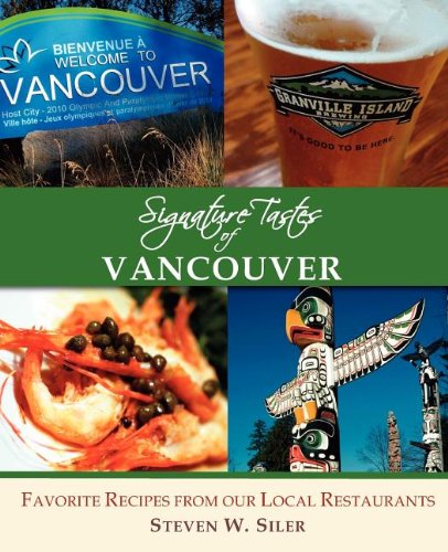 9781927458020: Signature Tastes of Vancouver: Favorite Recipes of Our Local Restaurants [Lingua Inglese]