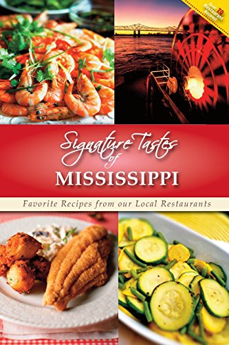 Beispielbild fr Signature Tastes of Mississippi: Favorite Recipes of our Local Restaurants zum Verkauf von Lucky's Textbooks