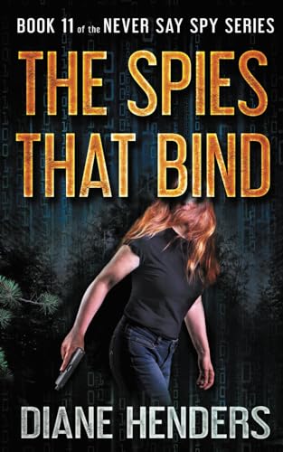 9781927460344: The Spies That Bind: 11 (The Never Say Spy Series)