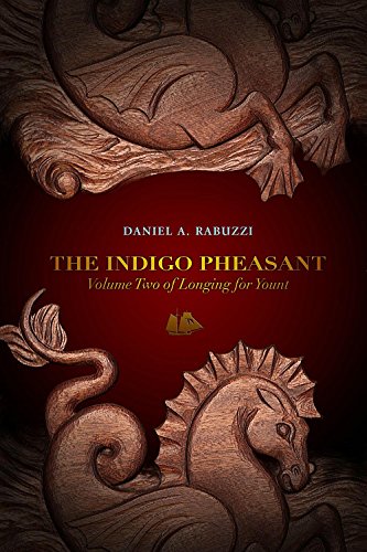9781927469095: The Indigo Pheasant: Longing for Yount Volume 2: Volume Two of Longing for Yount: 02