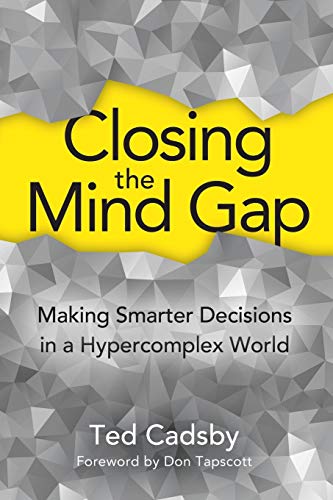 Imagen de archivo de Closing the Mind Gap: Making Smarter Decisions in a Hypercomplex World a la venta por Jenson Books Inc
