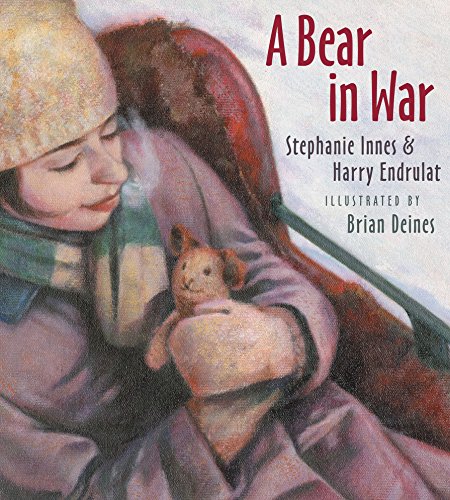 A Bear in War (9781927485125) by Innes, Stephanie; Endrulat, Harry