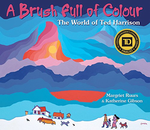 Imagen de archivo de A Brush Full of Colour: The World of Ted Harrison a la venta por Zoom Books Company