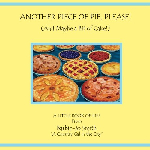 Beispielbild fr Another Piece of Pie, Please! zum Verkauf von Revaluation Books