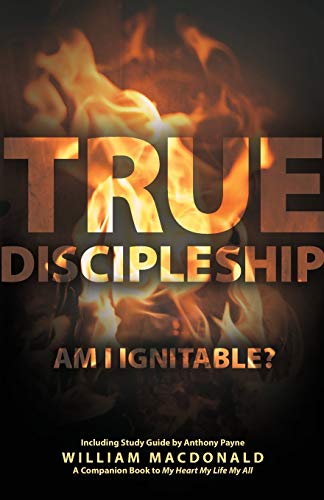 9781927521878: True Discipleship (with Study Guide): Am I Ignitable?