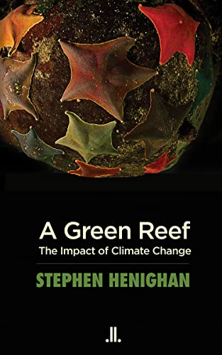 Beispielbild fr A Green Reef : The Impact of Climate Change zum Verkauf von Wally's Books