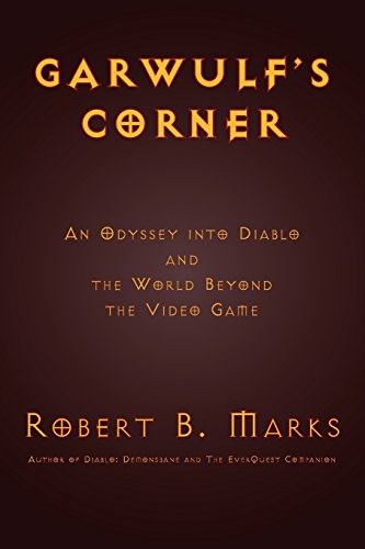 Beispielbild fr Garwulf's Corner: An Odyssey Into Diablo and the World Beyond the Video Game zum Verkauf von Chiron Media