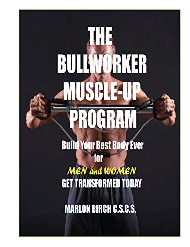 Beispielbild fr The Bullworker Muscle-up Program: Build Your Best Body Ever (Bullworker Power Series) zum Verkauf von WorldofBooks