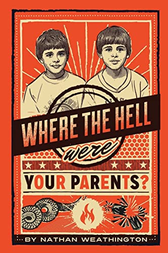 Stock image for Where the Hell Were Your Parents? for sale by SecondSale