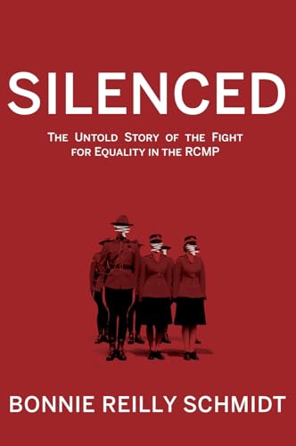 Beispielbild fr Silenced : The Untold Story of the Fight for Equality in the RCMP zum Verkauf von Better World Books: West