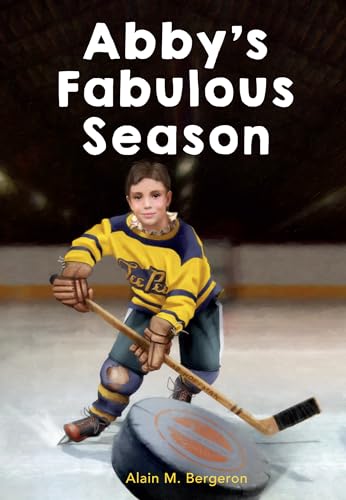 9781927583470: Abby's Fabulous Season