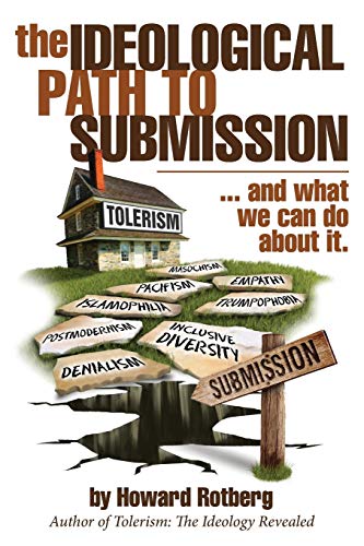 Stock image for The Ideological Path to Submission: .and what we can do about it for sale by Books Unplugged
