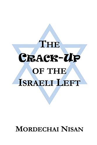 9781927618110: The Crack-Up of the Israeli Left