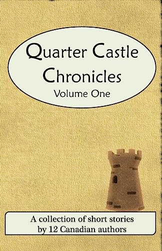 Stock image for Quarter Castle Chronicles: Volume One for sale by Lucky's Textbooks