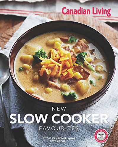 Imagen de archivo de Canadian Living: New Slow Cooker Favourites a la venta por Orion Tech