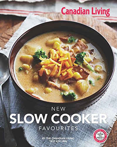 Stock image for Canadian Living: New Slow Cooker Favourites for sale by Zoom Books Company