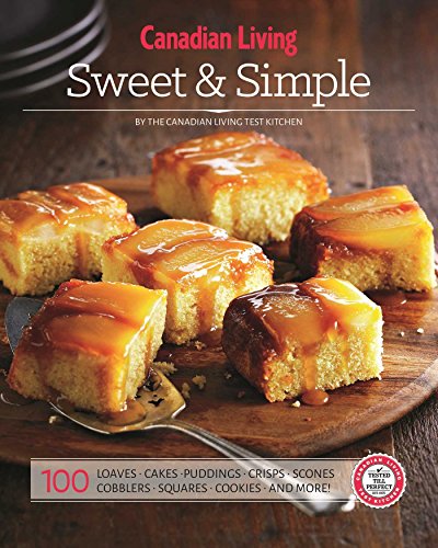 Beispielbild fr Canadian Living: Sweet and Simple zum Verkauf von Better World Books