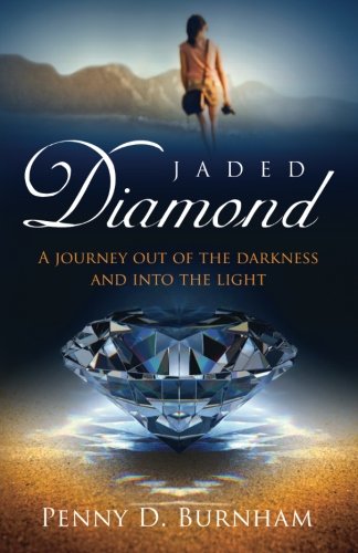 Beispielbild fr Jaded Diamond: A journey out of the darkness and into the light zum Verkauf von Revaluation Books