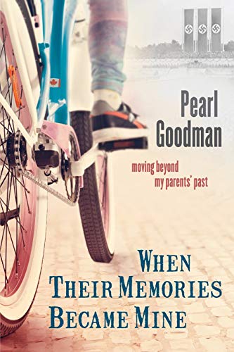 Imagen de archivo de When Their Memories Became Mine: Moving Beyond My Parents' Past a la venta por Better World Books: West