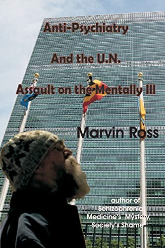 Imagen de archivo de Anti-Psychiatry and the UN Assault on the Mentally Ill a la venta por Redux Books