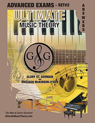Stock image for Advanced Music Theory Exams Set #2 Answer Book - Ultimate Music Theory Exam Series: Preparatory, Basic, Intermediate & Advanced Exams Set #1 & Set #2 - Four Exams in Set PLUS All Theory Requirements! for sale by Lucky's Textbooks