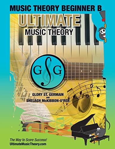 Beispielbild fr Music Theory Beginner B Ultimate Music Theory: Music Theory Beginner B Workbook includes 12 Fun and Engaging Lessons, Reviews, Sight Reading Ear . (Ultimate Music Theory Beginner Workbooks) zum Verkauf von Zoom Books Company