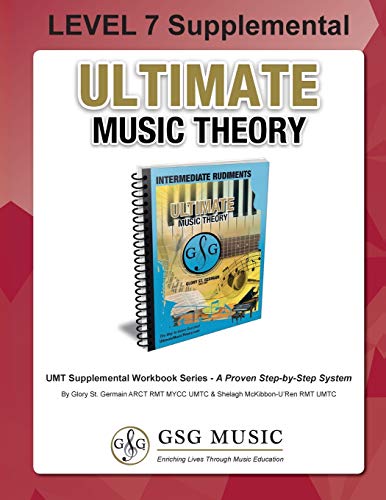 9781927641484: LEVEL 7 Supplemental - Ultimate Music Theory: The LEVEL 7 Supplemental Workbook is designed to be completed after the Intermediate Rudiments and LEVEL ... 17 (UMT Supplemental Workbook Series)