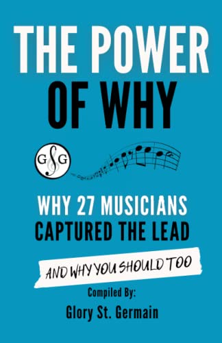 Stock image for The Power Of Why: Why 27 Musicians Captured the Lead: And Why You Should Too. (The Power Of Why Musicians) for sale by SecondSale