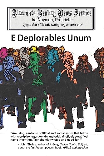 Beispielbild fr E Deplorables Unum (The Alternate Reality News Service) zum Verkauf von Lucky's Textbooks