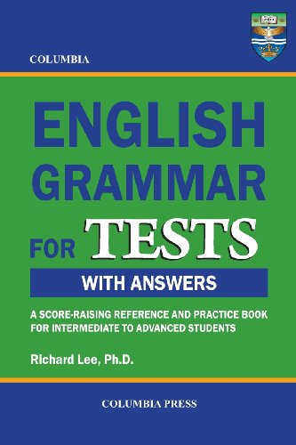 Columbia English Grammar for TESTS (9781927647097) by Lee Ph.D., Richard
