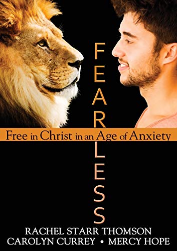 Stock image for Fearless: Free in Christ in an Age of Anxiety for sale by SecondSale
