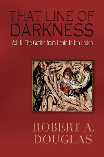 Imagen de archivo de That Line of Darkness VOL II: The Gothic from Lenin to bin Laden a la venta por BMV Bookstores