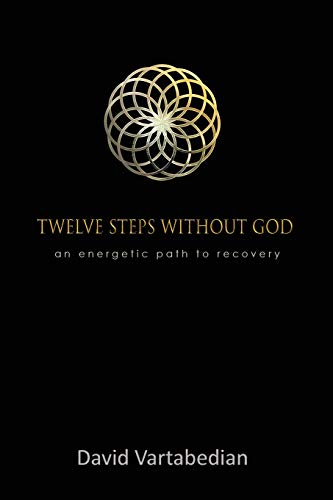 Imagen de archivo de Twelve Steps Without God: An Energetic Path to Recovery a la venta por Russell Books