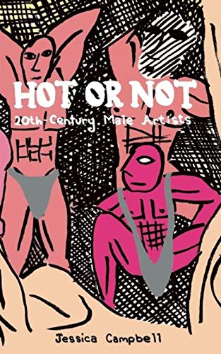 Beispielbild fr Hot or Not: 20th-Century Male Artists zum Verkauf von Half Price Books Inc.