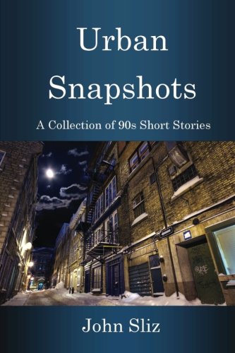 Stock image for Urban Snapshots: A Collection of 90s Short Stories for sale by Revaluation Books