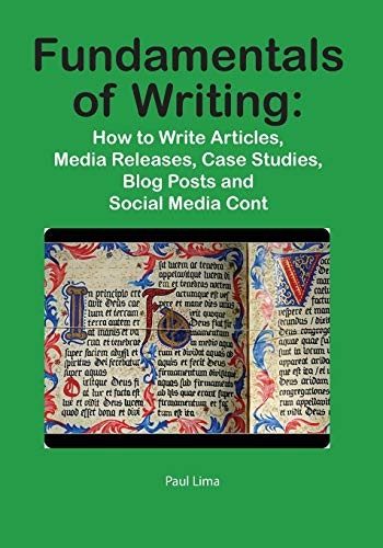 Stock image for Fundamentals of Writing: How to Write Articles, Media Releases, Case Studies, Blog Posts and Social Media Content for sale by Books Unplugged