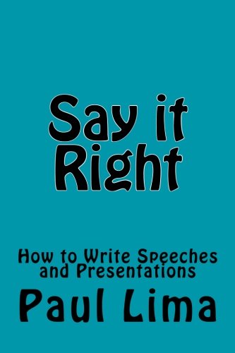 Stock image for Say it Right: How to Write Speeches and Presentations for sale by Revaluation Books