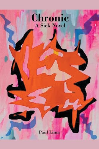 Stock image for Chronic: A Sick Novel for sale by GreatBookPrices