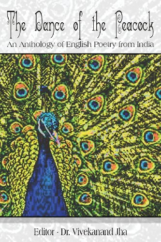 9781927725009: The Dance of the Peacock: An Anthology of English Poetry from India