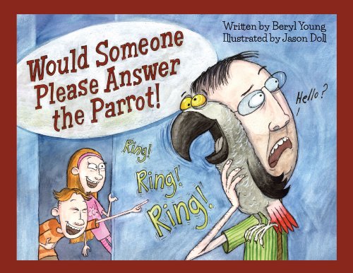 Beispielbild fr Would Someone Please Answer The Parrot! zum Verkauf von Russell Books