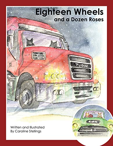 Stock image for Eighteen Wheels and a Dozen Roses for sale by Werdz Quality Used Books