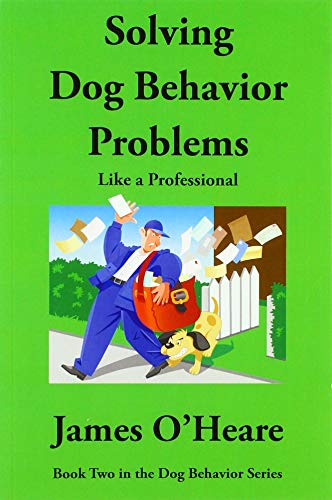 Stock image for Solving Dog Behavior Problems: Like a Professional for sale by Lakeside Books