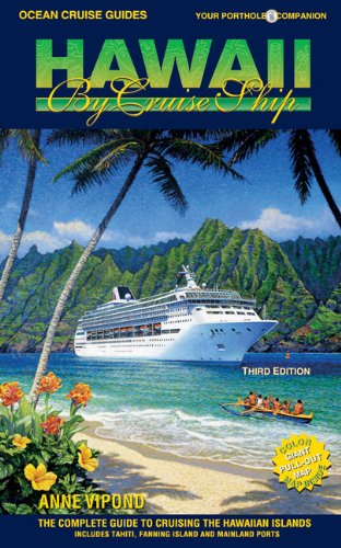 Imagen de archivo de Ocean Cruise Guides Hawaii by Cruise Ship: The Complete Guide to Cruising the Hawaiian Islands a la venta por Decluttr