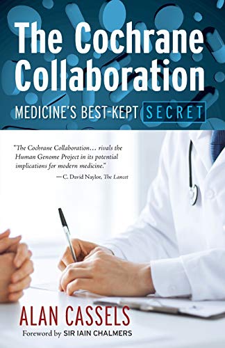 Stock image for The Cochrane Collaboration: Medicines Best-Kept Secret for sale by Zoom Books Company