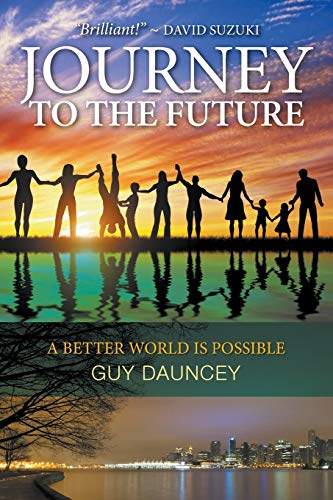 Stock image for Journey To The Future: A Better World is Possible for sale by SecondSale