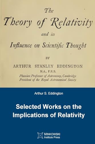9781927763322: The Theory of Relativity and its Influence on Scientific Thought: Selected Works on the Implications of Relativity