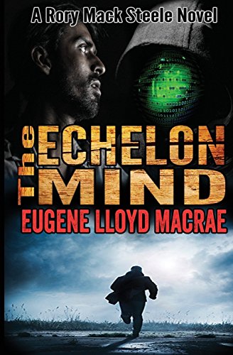 Imagen de archivo de The Echelon Mind (A Rory Mack Steele Novel) a la venta por Lucky's Textbooks