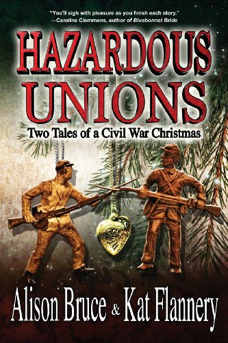 Beispielbild fr Hazardous Unions: Two Tales of a Civil War Christmas zum Verkauf von AwesomeBooks